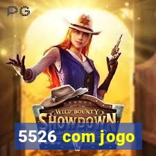 5526 com jogo